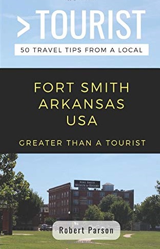 Greater than A Tourist: Fort Smith cover image