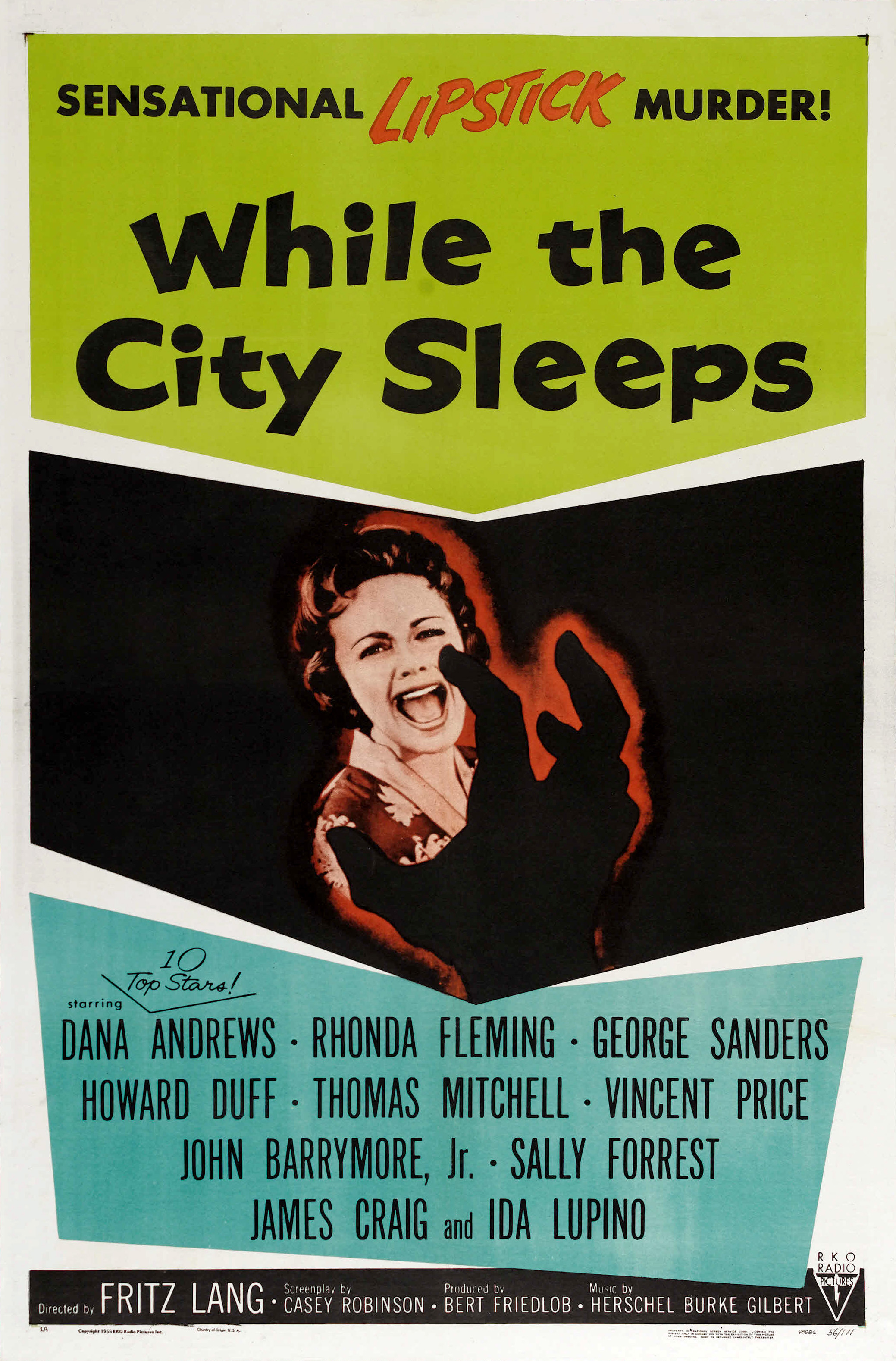 It is a movie poster with a lady with open mouth and a hand facing her. It has the words Sensational Lipstick Murder at the top and is followed by While the City Sleeps Title. Under the picture of the lady, it says top 10 stars which has names, Dana Andrews, Rhonda Fleming, George Sanders, Howard Duff, Thomas Mitchell, Vincent Price, John Barrymore Jr, Sally Forrest, James Craig, and Ida Lupino. At the bottom in a black border, it has Fritz Lang as Director with screenplay with Casey Robinson, etc. 