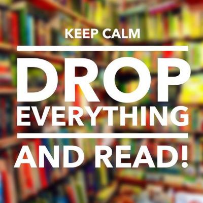 Keep Calm! Drop Everything and Read!