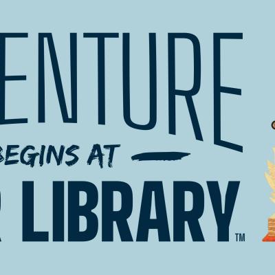 Sign that says Adventure begins at your library