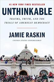 Cover image for Unthinkable: Trauma, Truth, and the Trials of American Democracy