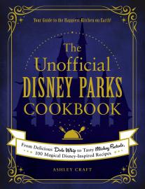 Cover image for The Unofficial Disney Parks EPCOT Cookbook