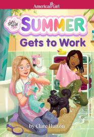 Cover image for Summer Gets to Work (American Girl Girl of the Year 2025)