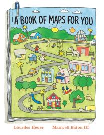 Cover image for A Book of Maps for You