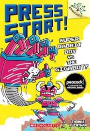 Cover image for Super Rabbit Boy Vs. the Gigabot!: A Branches Book (Press Start! #16)