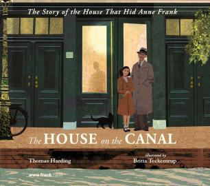 Cover image for The House on the Canal: The Story of the House That Hid Anne Frank