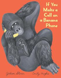 Cover image for If You Make a Call on a Banana Phone