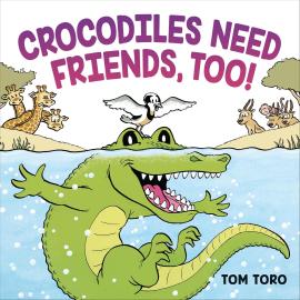Cover image for Crocodiles Need Friends, Too!