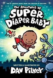 Cover image for The Adventures of Super Diaper Baby: Color Edition (Color Edition)