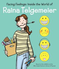 Cover image for Facing Feelings: Inside the World of Raina Telgemeier