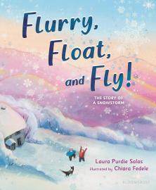 Cover image for Flurry, Float, and Fly!