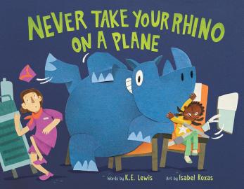 Cover image for Never Take Your Rhino on a Plane