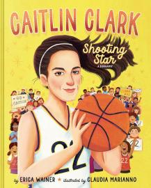 Cover image for Caitlin Clark: Shooting Star, a Biography
