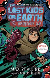 Cover image for The Last Kids on Earth and the Destructor's Lair