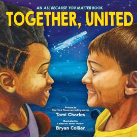Cover image for Together, United (an All Because You Matter Book)