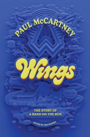 Cover image for Wings: the Story of a Band on the Run