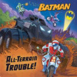 Cover image for All-Terrain Trouble! (DC Batman)