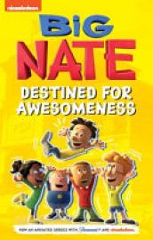 Cover image for Big Nate: Destined for Awesomeness
