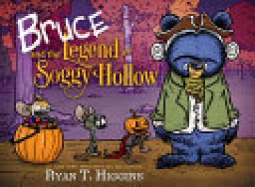 Cover image for Bruce and the Legend of Soggy Hollow