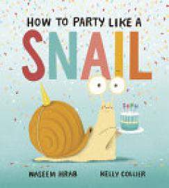 Cover image for How to Party Like a Snail