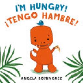 Cover image for I'm Hungry! / ¡Tengo Hambre!