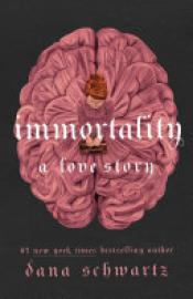 Cover image for Immortality: A Love Story