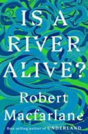 Cover image for Is a River Alive?