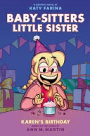 Cover image for Karen's Birthday: A Graphic Novel (Baby-Sitters Little Sister #6) (Adapted Edition)