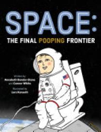 Cover image for Space: The Final Pooping Frontier
