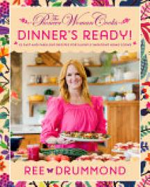 Cover image for The Pioneer Woman Cooks--Dinner's Ready!