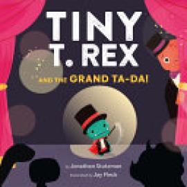 Cover image for Tiny T. Rex and the Grand Ta-Da!