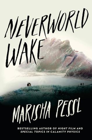 Neverworld wake by Marisha Pessl