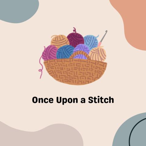illustrated basket of yarn with pink crochet hook against a tan background with blue and pink splotches in corners with rounded text reading once upon a stitch