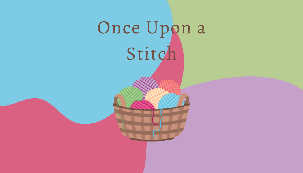 "Once Upon a Stitch" with a basket of yarn
