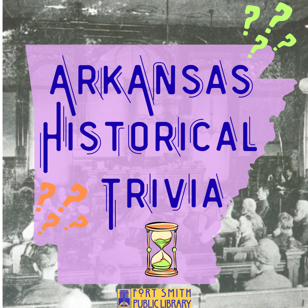 Arkansas Historical Trivia
